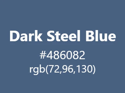 Visual example of dark/deep steel blue color with its deep, industrial appearance