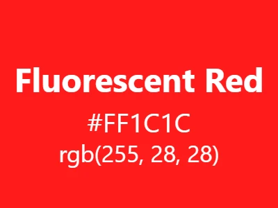 Visual example of fluorescent red color with its intensely bright, glow-in-the-dark appearance