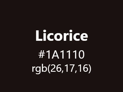 Visual example of licorice color with its deep, rich brown-black appearance
