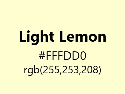 Visual example of light lemon color with its soft, delicate appearance